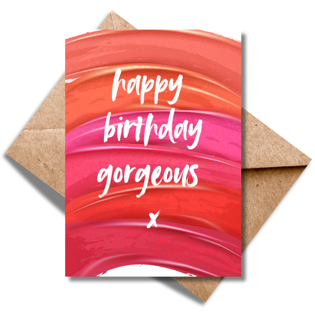 Happy Birthday Gorgeous