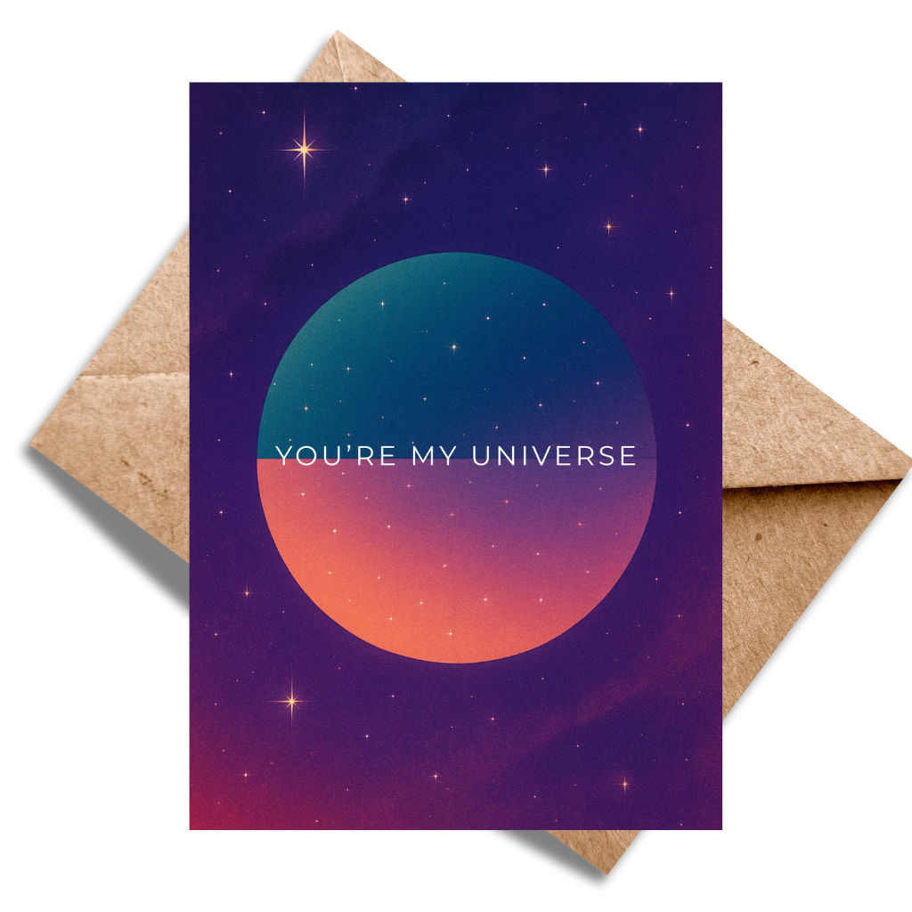 You're my universe