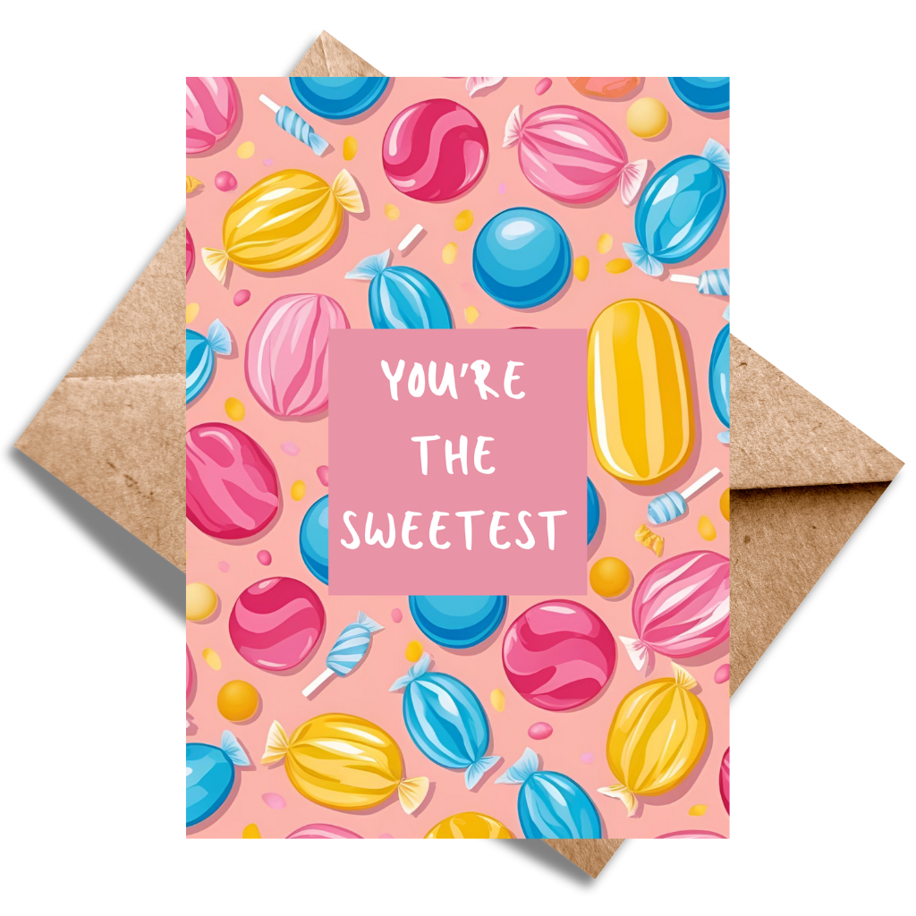 You're the sweetest