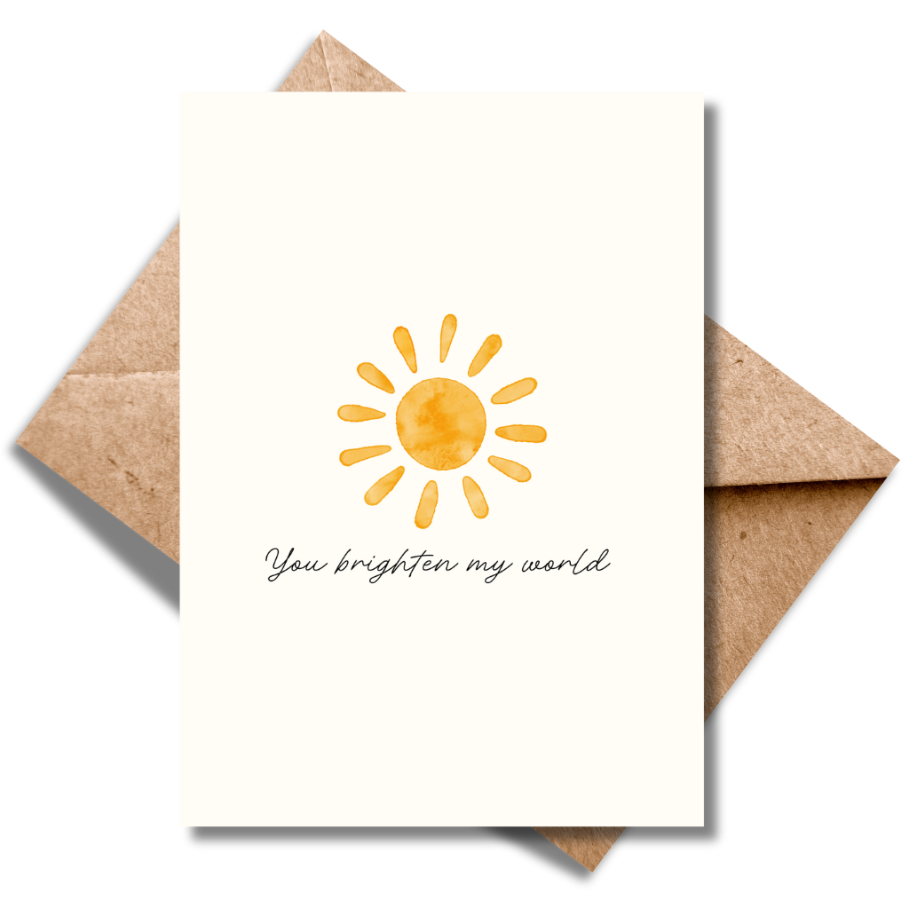You brighten my world