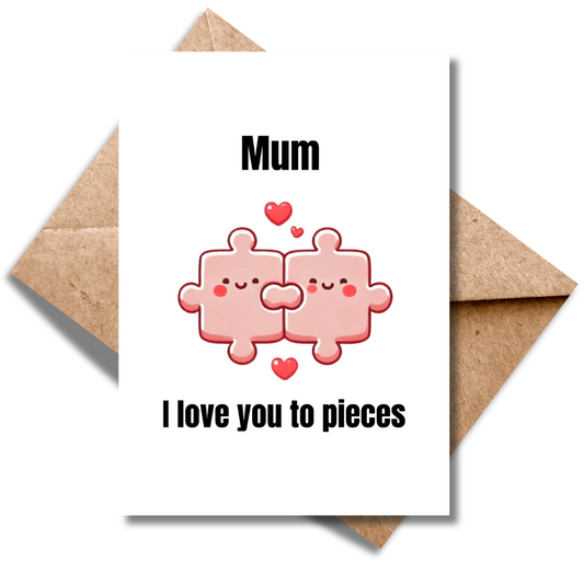 Mum - Love you to Pieces