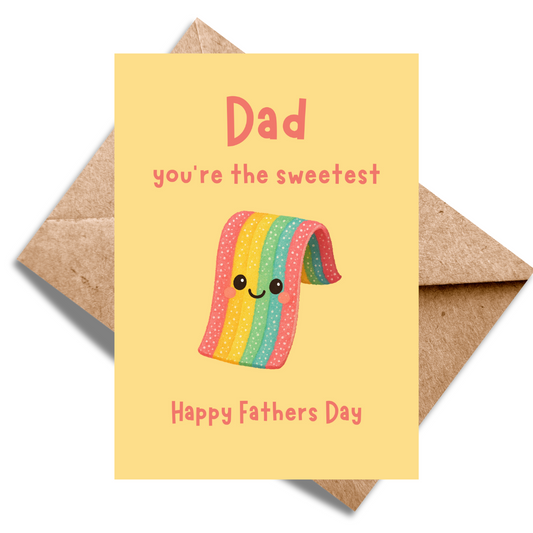 Dad, You're the Sweetest