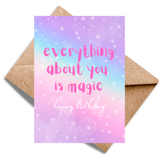 Everything about you is magic