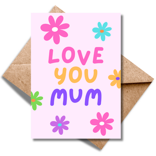 Love you Mum Floral