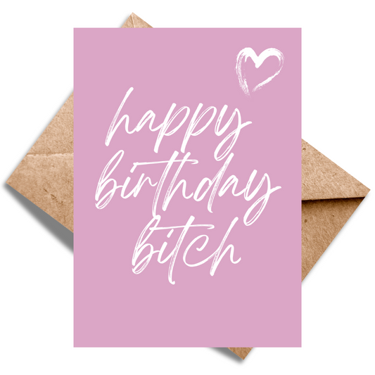 Happy Birthday Bitch