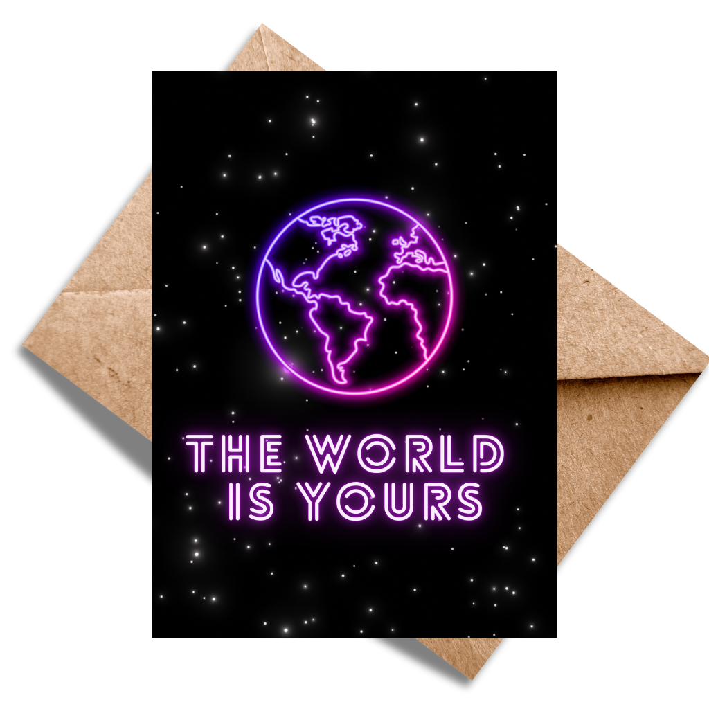 The world is yours