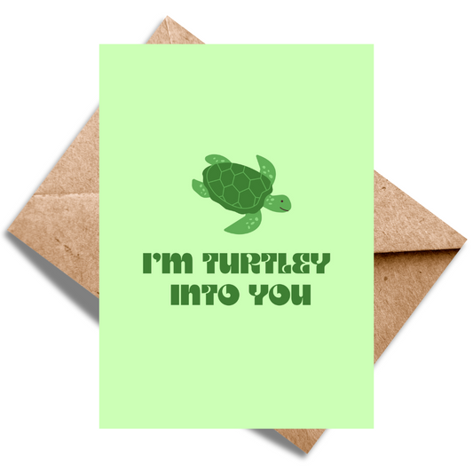 I'm Turtley into you