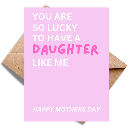 Lucky to Have a Daughter Like Me