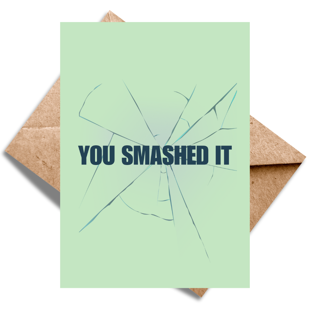 You Smashed It