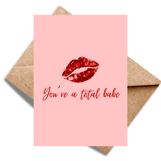 You're a total babe