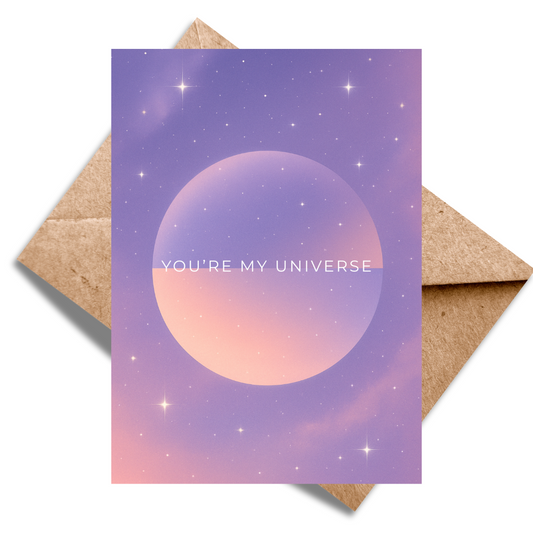 You're my universe